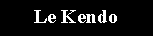 Le Kendo